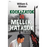 Kock&aacute;zatok &eacute;s mell&eacute;khat&aacute;sok - Egy gy&oacute;gyszerh&aacute;bor&uacute; reg&eacute;nye - William G. Winkler