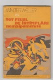 bnk ant Walter Weller - Tot felul de intamplari nemaipomenite