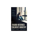 Trauma-Informed Children's Ministry