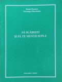 SA SLABESTI SI SA TE MENTII SUPLU-DEMIS ROUSSOS, VERONIQUE SKAWINSKA-270714