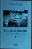 VIOREL CHIRITA - EXERCITIU DE MEMORIE: JURNAL DE NEOPRITA VACANTA VOL. 9 [2008 / DEDICATIE-AUTOGRAF]