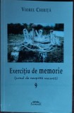 Cumpara ieftin VIOREL CHIRITA - EXERCITIU DE MEMORIE: JURNAL DE NEOPRITA VACANTA VOL. 9 [2008 / DEDICATIE-AUTOGRAF]