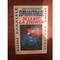 SUPRANATURALUL DE LA MIT LA STIINTA de CRISTIAN NEGUREANU , Bucuresti 1994