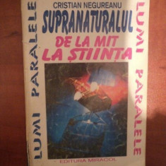 SUPRANATURALUL DE LA MIT LA STIINTA de CRISTIAN NEGUREANU , Bucuresti 1994