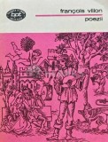 Poezii Francois Villon - 1983, Minerva, 230 pagini, Biblioteca pentru toti, Coperta Brosata, Stare Foarte Buna