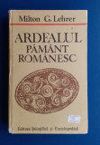 Ardealul Păm&acirc;nt Romanesc - Milton G. Lehrer