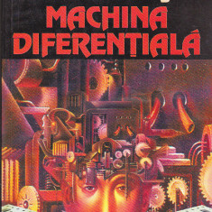 bnk ant William Gibson & Bruce Sterling - Machina diferentiala (SF)