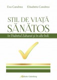 Stil de viata sanatos in diabetul zaharat si in alte boli - Editura Galaxia Gutenberg