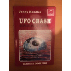 UFO CRASH RECUPERAREA NAVELOR EXTRATERESTRE de JENNY RANDLES , 1997