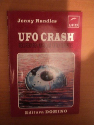 UFO CRASH RECUPERAREA NAVELOR EXTRATERESTRE de JENNY RANDLES , 1997 foto