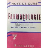Farmacologie. Note de curs - 2000 - Aurelia Nicoleta Cristea ($U30)