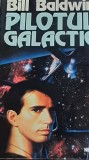 PILOTUL GALACTIC BILL BALDWIN SF
