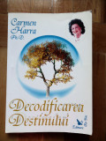 DECODIFICAREA DESTINULUI - Carmen Harra