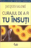 CURAJUL DE A FI TU INSUTI-JACQUES SALOME-281433
