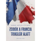 Zsid&oacute;k a francia trikol&oacute;r alatt - Sarah Copier Steiner