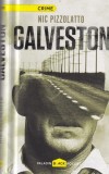 Galveston - Nic Pizzolatto, Paladin, Crime, 2017, Romana, Noir, Coperta Cartonata, Stare Buna, 258 Pagini