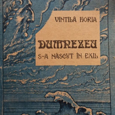 Vintila Horia - Dumnezeu s-a nascut in exil (1990)