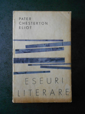 Pater Chesterton Eliot - Eseuri literare foto