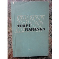 Aurel Baranga - Teatru VOLUMUL II
