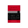 The 21 Irrefutable Laws of Leadership: Follow Them and People Will Follow You