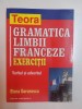 GRAMATICA LIMBII FRANCEZE , EXERCITII , VERBUL SI ADVERBUL de ELENA GORUNESCU , 2002