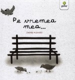 Cumpara ieftin Pe Vremea Mea..., Desiree Acevedo - Editura Gama