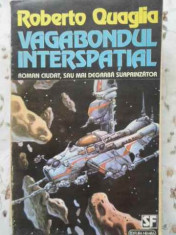 VAGABONDUL INTERSPATIAL-ROBERTO QUAGLIA foto