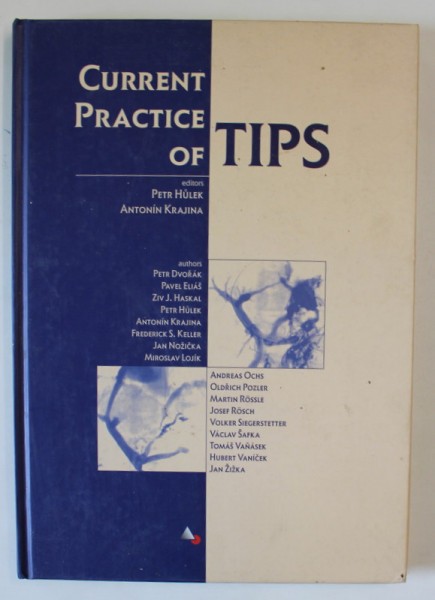 CURRENT PRACTICE OF TIPS , editors PETR HULEK and ANTONIN KRAJNA , 2001