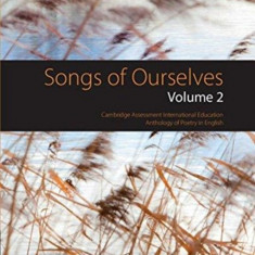Songs of Ourselves: Volume 2: Cambridge Assessment International Education Anthology of Poetry in English