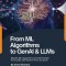 From ML Algorithms to GenAI &amp;amp; LLMs: Master ML Algorithms and Generative AI &amp;amp; LLMs with Python from scratch!: Master MAlgorithms and Generative