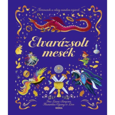 Elvar&amp;aacute;zsolt mes&amp;eacute;k - T&amp;ouml;rt&amp;eacute;netek a vil&amp;aacute;g minden t&amp;aacute;j&amp;aacute;r&amp;oacute;l - Laura Sampson foto