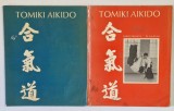 TOMIKI AIKIDO , VOLUMES I - II by LEE AH LOI , 1978 - 1979 *VOLUMUL I PREZINTA HALOURI DE APA , *PREZINTA SUBLINIERI