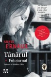 Tanarul. Fotojurnal &ndash; Annie Ernaux