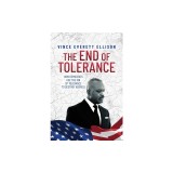 The End of Tolerance: How Democrats Use the Sin of Tolerance to Destroy America