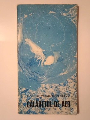 George Virgil Stoenescu (dedicație/ autograf) - Călărețul de aer (1976) foto