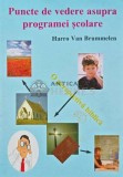 Puncte de vedere asupra programei scolare - 1994 - Harro Van Brummelen (@E105)