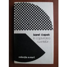 Karel Capek - In captivitatea cuvintelor