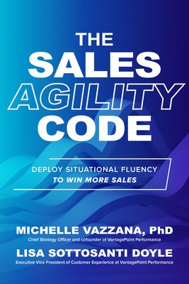 The Sales Agility Code: Deploy Situational Fluency to Win More Sales foto