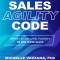The Sales Agility Code: Deploy Situational Fluency to Win More Sales