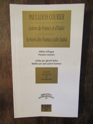 Scrisori din Franța și din Italia / Lettres de France et... - Paul-Louis Courier foto