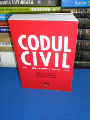 CODUL CIVIL , EDITIA A 9-A , ACTUALIZATA LA 15 MAI 2023 * foto