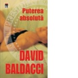 Putere absoluta - David Baldacci