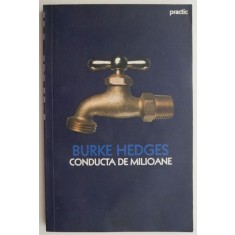 Conducta de milioane &ndash; Burke Hedges