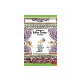 Shakespeare's Julius Caeser for Kids: 3 Short Melodramatic Plays for 3 Group Sizes