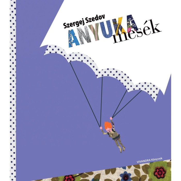 ANYUKA mes&eacute;k - SZERGEJ SZEDOV