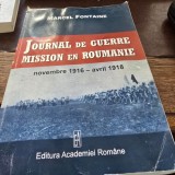 Journal de Guerre Mission en Roumanie novembre 1916-avril 1918 - Marcel Fontaine