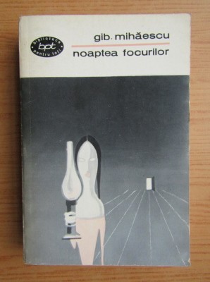 Gib Mihaescu - Noaptea focurilor ( Nuvele, II ) foto