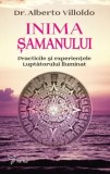 Inima samanului. Practicile si experientele Luptatorului Iluminat/Alberto Villoldo, For You