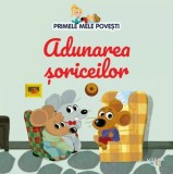 Adunarea soriceilor. Primele mele povesti - Editura Litera