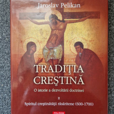 TRADITIA CRESTINA - Jaroslav Pelikan (vol II)